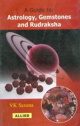 A Guide For Astrology, Gemstones And Rudraksha