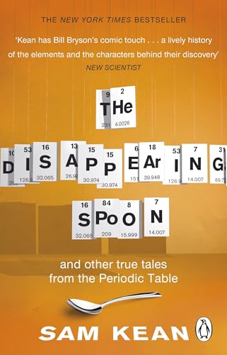 The Disappearing Spoon...and other true tales from the Periodic Table