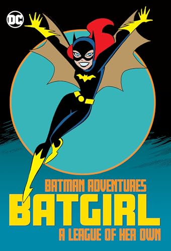 Batman Adventures: Batgirl-A League Of Her Own book cover