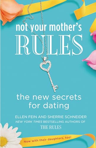 Not Your Mothers Rules: The New Secrets for Dating book cover