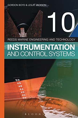 REEDS VOL 10: INSTRUMENTATION AND CONTROL SYSTEMS (REEDS MARINE ENGINEERING AND TECHNOLOGY SERIES), 5TH EDITION
