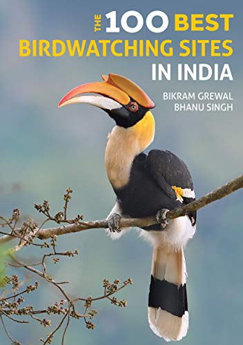 The 100 Best Birdwatching Sites In India book cover