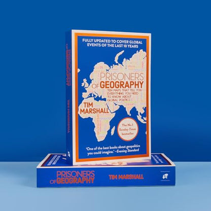 Prisoners of Geography: FULLY UPDATED NEW EDITION OF THE #1 SUNDAY TIMES BESTSELLER (Tim Marshall on Geopolitics)