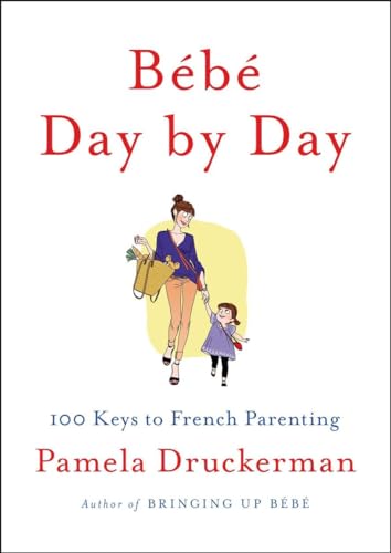 Bébé Day by Day: 100 Keys to French Parenting book cover