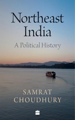 Northeast India : A Political History book cover