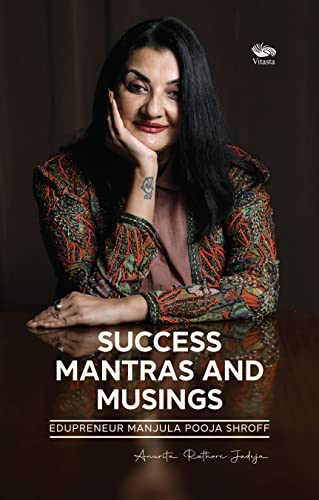 Success Mantras and Musings – Edupreneur Manjula Pooja Shroff book cover