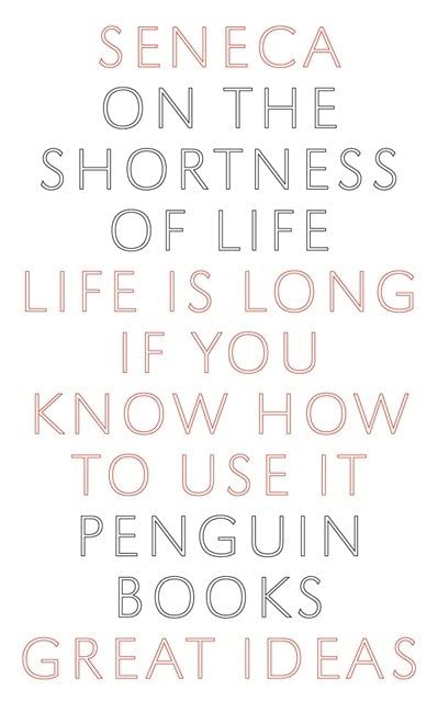 On the Shortness of Life (Penguin Great Ideas) by Seneca (Author) book cover