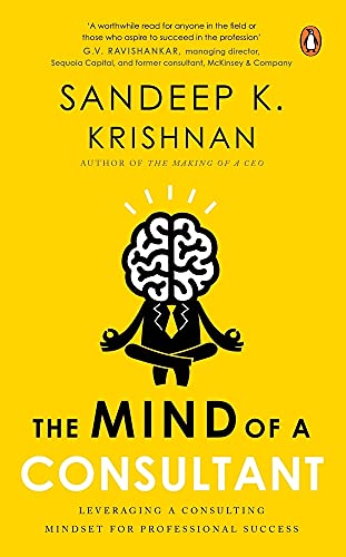 The Mind Of A Consultant: Leveraging a Consulting Mindset for Professional Success book cover