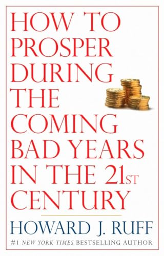 How to Prosper During the Coming Bad Years in the 21st Century book cover