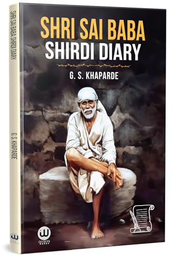 Shri Sai Baba Shirdi Diary | Devotees Experiences Of Sai Sai Baba | G. S. Khaparde | H.H Narasimha Swamiji | Book in English Edition | Shri Saibaba ... ??? Version Autobiography My Life Experience