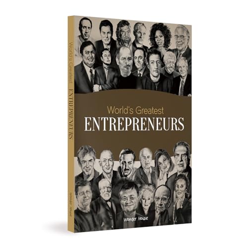 Worlds Greatest Entrepreneurs: Biographies of Inspirational Personalities For Kids book cover