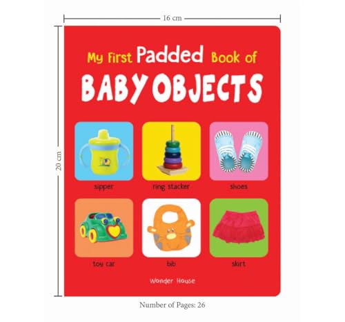 My First Padded Book Of Baby Objects For Kids | Ages 0–5 Years | Early Learning | Everyday Baby Items | Padded Board Book | Vocabulary Building | Toddlers & Preschoolers | Latest Edition