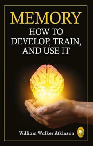 Memory: How To Develop, Train, And Use It - Fingerprint! book cover