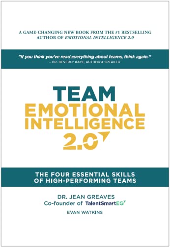 Team Emotional Intelligence 2.0 : The Four Essential Skills of High Performing Teams book cover