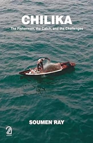 Chilika: The Fishermen the Catch and the Challenges book cover