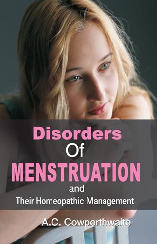 DISORDERS OF MENSTRUATION AND THEIR HOMEOPATHIC MANAGMENT book cover