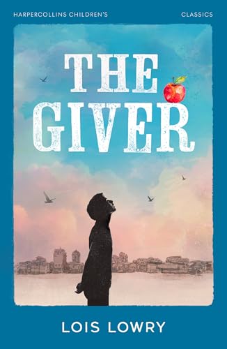 Harpercollins Children’S Classics — The Giver: A Haunting Dystopian Adventure Where a Perfect World Hides a Dark Truth