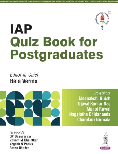 IAP Quiz Book for Postgraduates: Pediatrics MCQs, Case Scenarios and Clinical Photo Questions for MD/DNB Residents | Nelson-Referenced Answers for University, DNB Exams and OSCE: 1