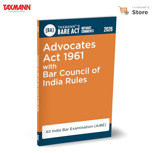 Taxmann's Advocates Act 1961 with Bar Council of India Rules [Bare Act without Comments | AIBE] – Complete Statutory Text for AIBE-XXII | Amended to the Advocates (Amendment) Act 2023 | Rapid Look-ups