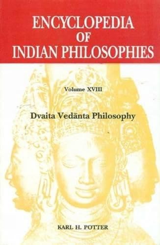 Encyclopedia of Indian Philosophies, Vol.18: Dvaita Vedanta Philosophy book cover