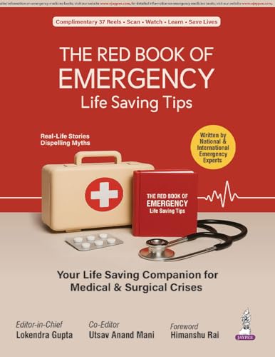 The Red Book of Emergency: Life Saving Tips for Parents, Caregivers, GPs and Medical Students | Real-Life Stories, Red Flag Signs and Stepwise First Aid for Medical and Surgical Emergencies: 1