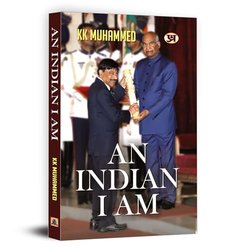An Indian I Am by K.K. Muhammed