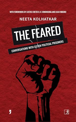 The Feared: Conversations with 11 Political Prisoners