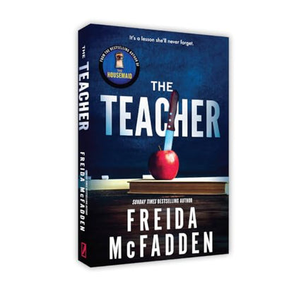The Teacher: From the Sunday Times Bestselling Author of The Housemaid, Freida McFadden | A Psychological Thriller of Dark Secrets, High-School Scandal & Twisting Revenge