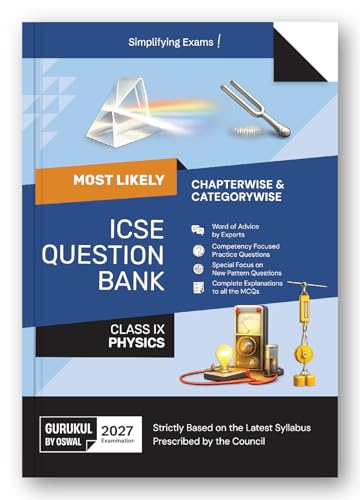 Gurukul by Oswal ICSE Class 9 Physics Most Likely Question Bank for 2027 Exam | Chapterwise & Categorywise Questions, Competency-Based Practice, New Pattern Questions, MCQ Explanations