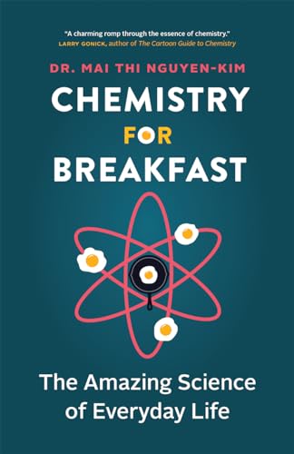 Chemistry for Breakfast: The Amazing Science of Everyday Life book cover
