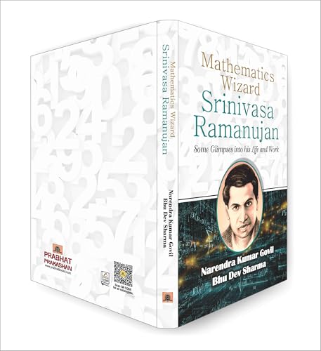 Mathematics Wizard Srinivasa Ramanujan | An Inspirational Biography, Life Journey and Mathematical Contributions of an Indian Mathematician