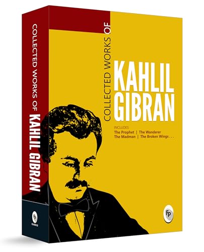 Collected Works of Kahlil Gibran : Collectable Edition