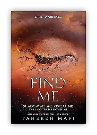 Shatter Me: Collection of 3 Books Set By Tahereh Mafi [Find Me; Unite Me & Believe Me]