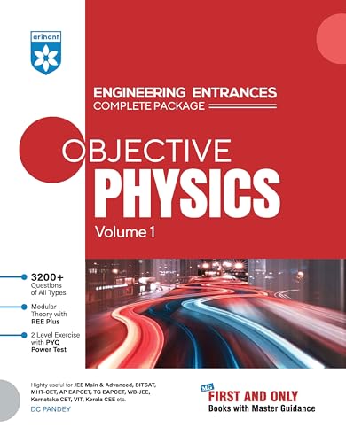 Arihant Objective Physics Volume 1 For JEE 2026-2027 | 3600+ Questions, Modular Theory & REE Plus, PYQ-Based 2-Level Exercises | For JEE Main, BITSAT, MHT-CET & Engineering Entrances | DC Pandey