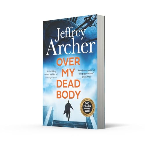 Over My Dead Body: The Next Thriller from the Sunday Times Bestselling Author, the Latest Must-Read New Book of 2021 (William Warwick Novels)