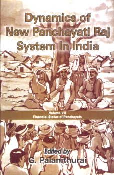 Dynamics of New Panchayati Raj System in India 
Vol. 7: Financial Status of Panchayats