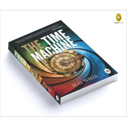 The Time Machine By H. G. Wells | Original Classic Edition | Sci-Fi Novel | Time Travel & Future World | Science Fiction | Mystery & Thriller | Fantasy Book | Victorian Literature | Premium Paperback