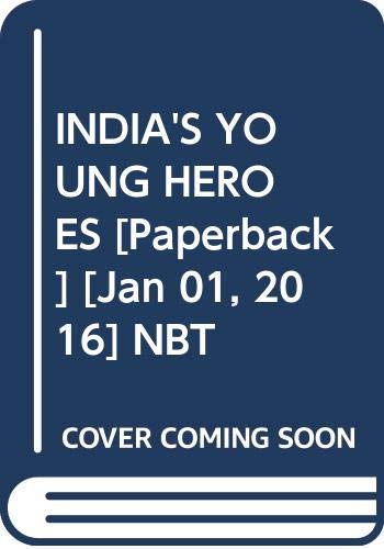 INDIA'S YOUNG HEROES book cover