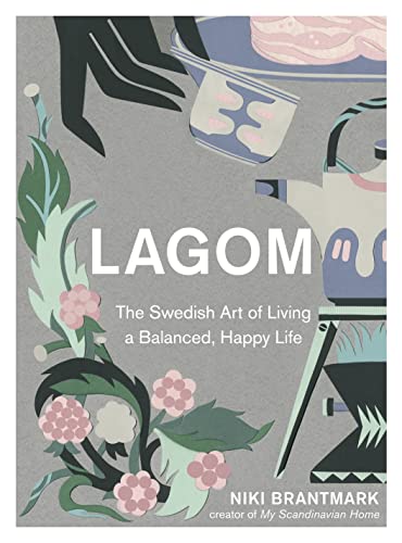 LAGOM: THE SWEDISH ART OF LIVING A BALANCED, HAPPY LIFE book cover