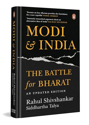 Modi & India: The Battle for Bharat (An Updated Edition)