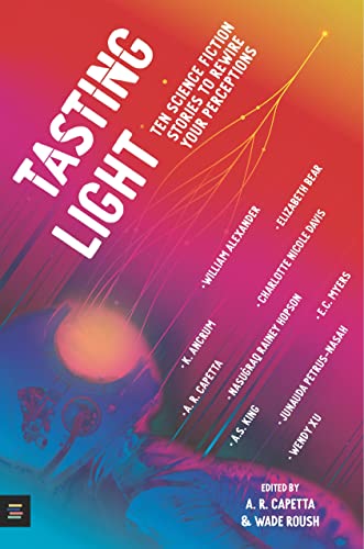 Tasting Light: Ten Science Fiction Stories to Rewire Your Perceptions book cover