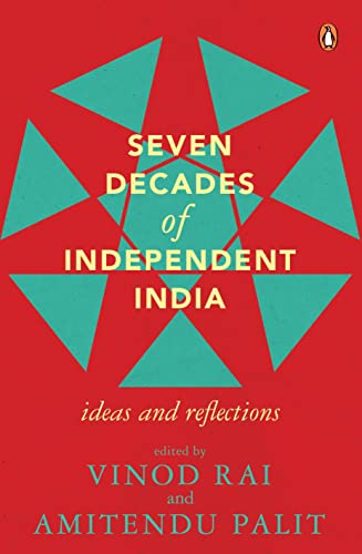 Seven Decades Of Independent India: Ideas And Reflections book cover
