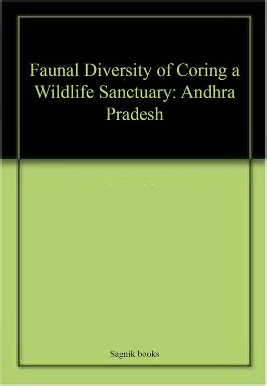 Faunal Diversity of Coring a Wildlife Sanctuary: Andhra Pradesh book cover