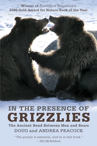 In the Presence of Grizzlies: The Ancient Bond Between Men and Bears book cover