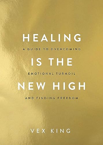 Healing Is The New High: A Guide To Over book cover