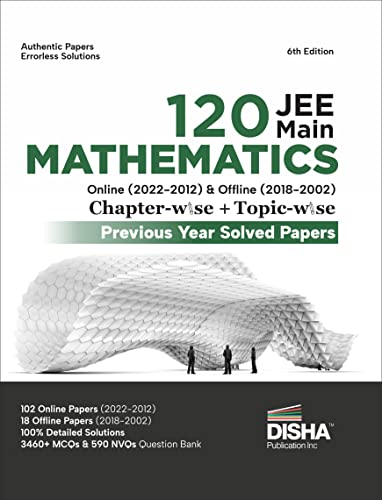 Disha 120 JEE Main Mathematics Online (2022 - 2012) & Offline (2018 - 2002) Chapter-wise + Topic-wis book cover