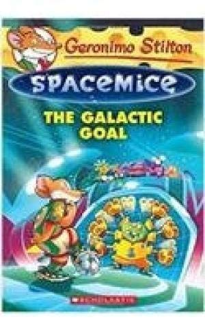 Geronimo Stilton Spacemice #4: The Galactic Goal by Geronimo Stilton book cover