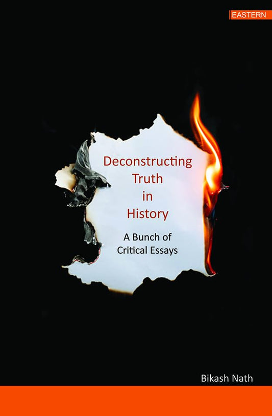 Deconstructing Truth in History: A Bunch of Critical Essays book cover