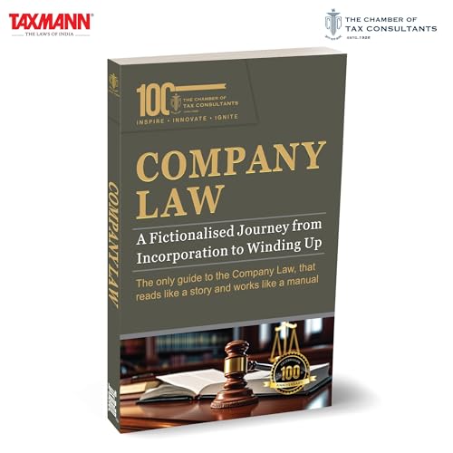 Taxmann's Company Law — A Fictionalised Journey from Incorporation to Winding Up – Structured Equally as a Readable Story and a Statutory Compliance Manual