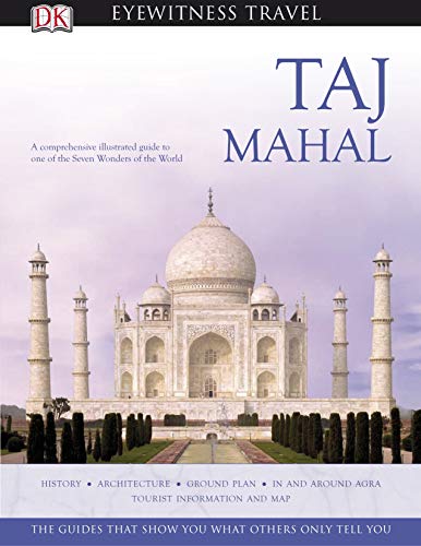 Taj Mahal (DK Eyewitness Travel Monuments Of India)